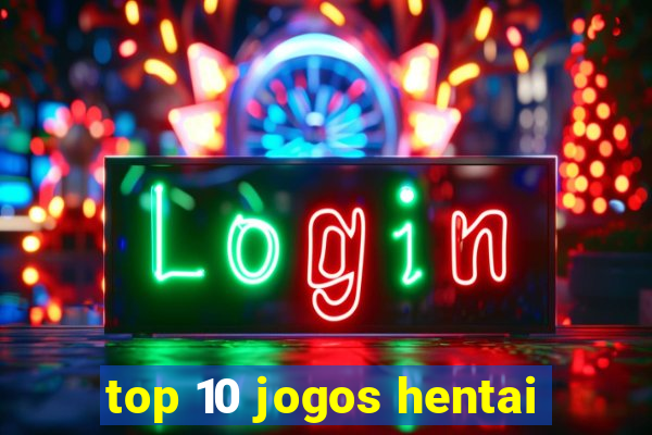 top 10 jogos hentai